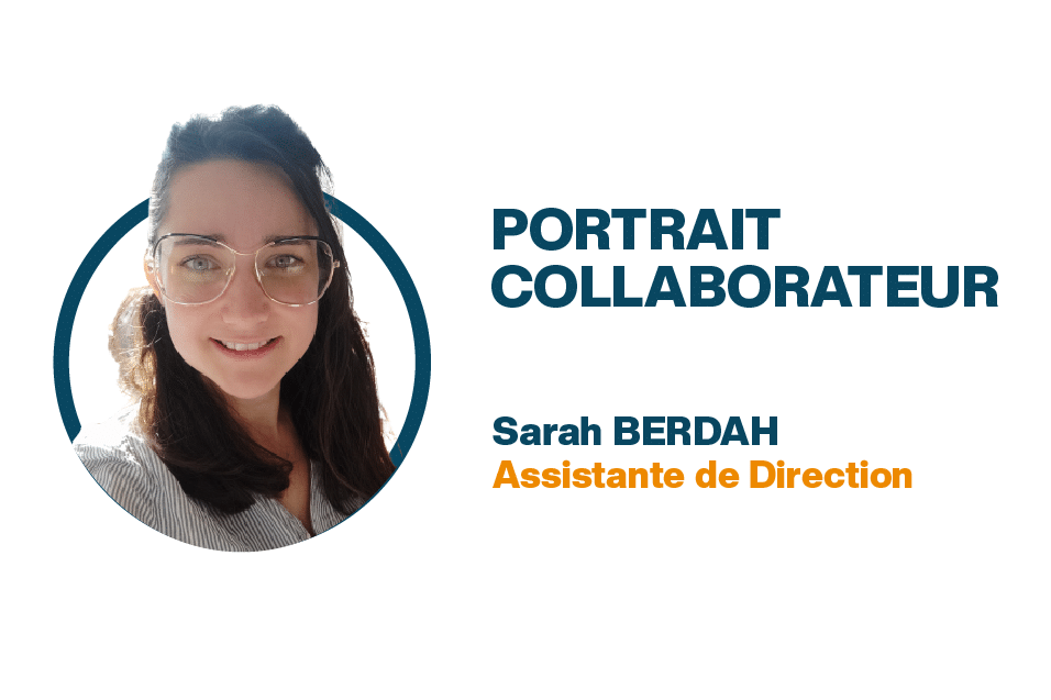Portrait collaborateur : Sarah Berdah assistante commerciale